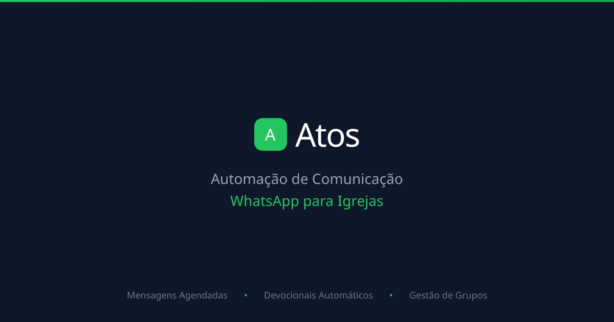 Atos | Automação de Comunicação WhatsApp para Igrejas